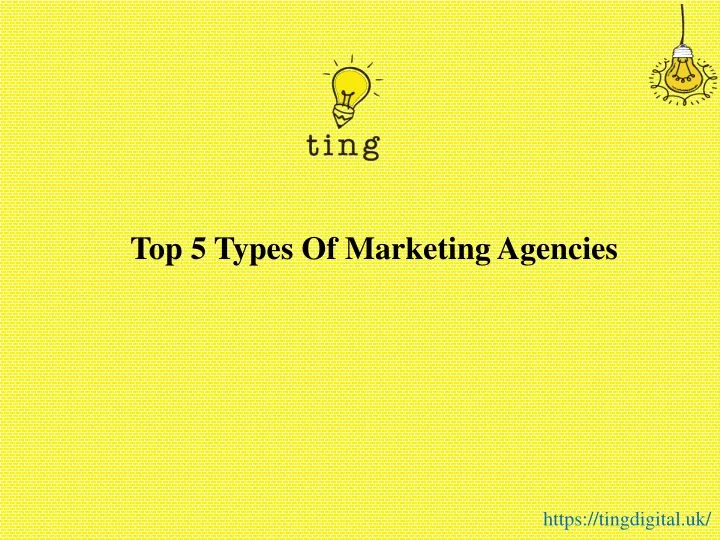top 5 types of marketing agencies