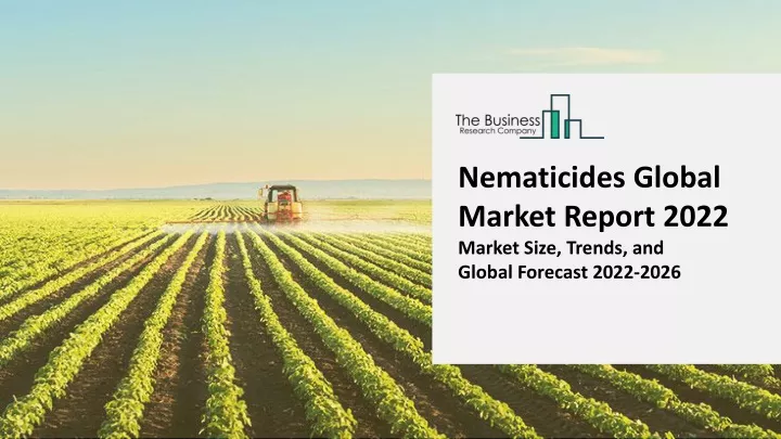 nematicides global market report 2022 market size