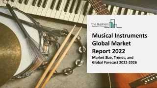 musical instruments global market report 2022