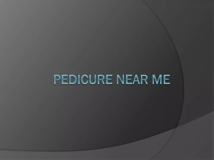 pedicure near me