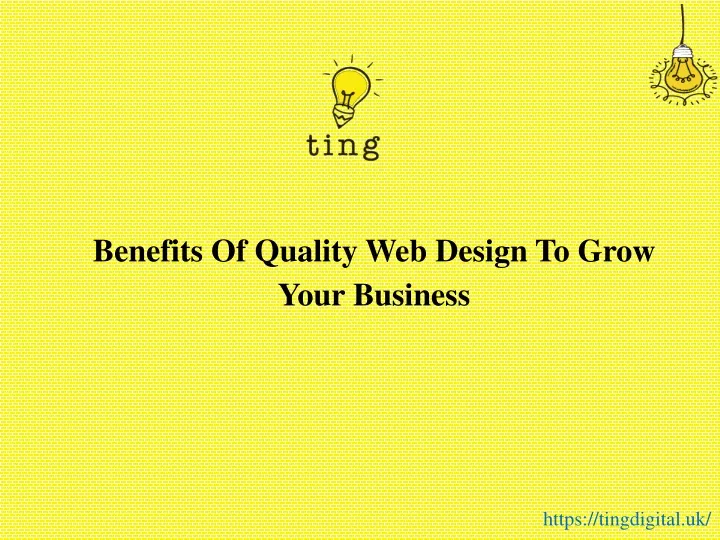 benefits of quality web design to grow your