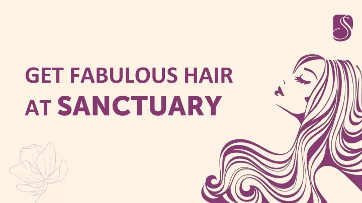 get fabulous hair at sanctuary