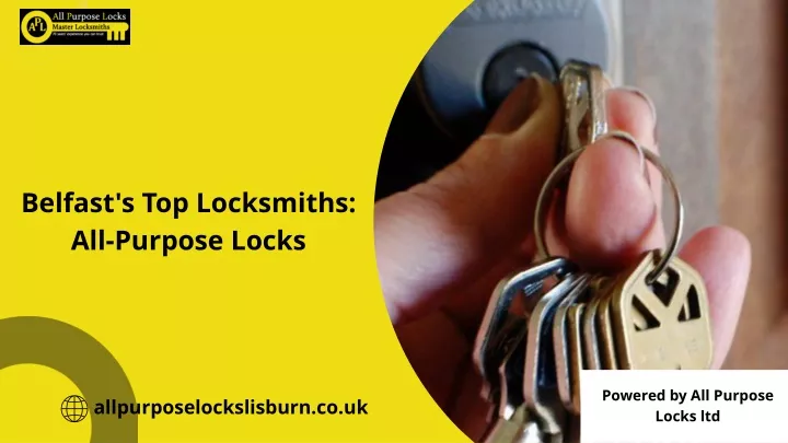 belfast s top locksmiths all purpose locks