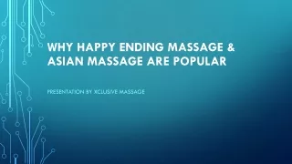 Why Happy Ending Massage & Asian Massage Are Popular