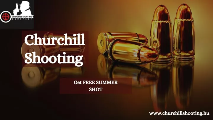 churchill shooting