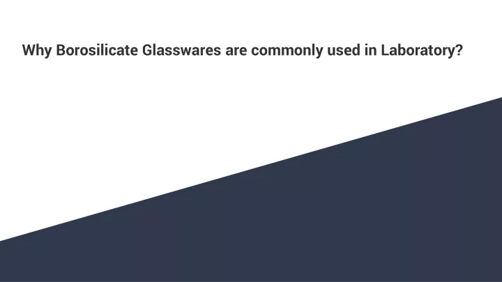 why borosilicate glasswares are commonly used in laboratory