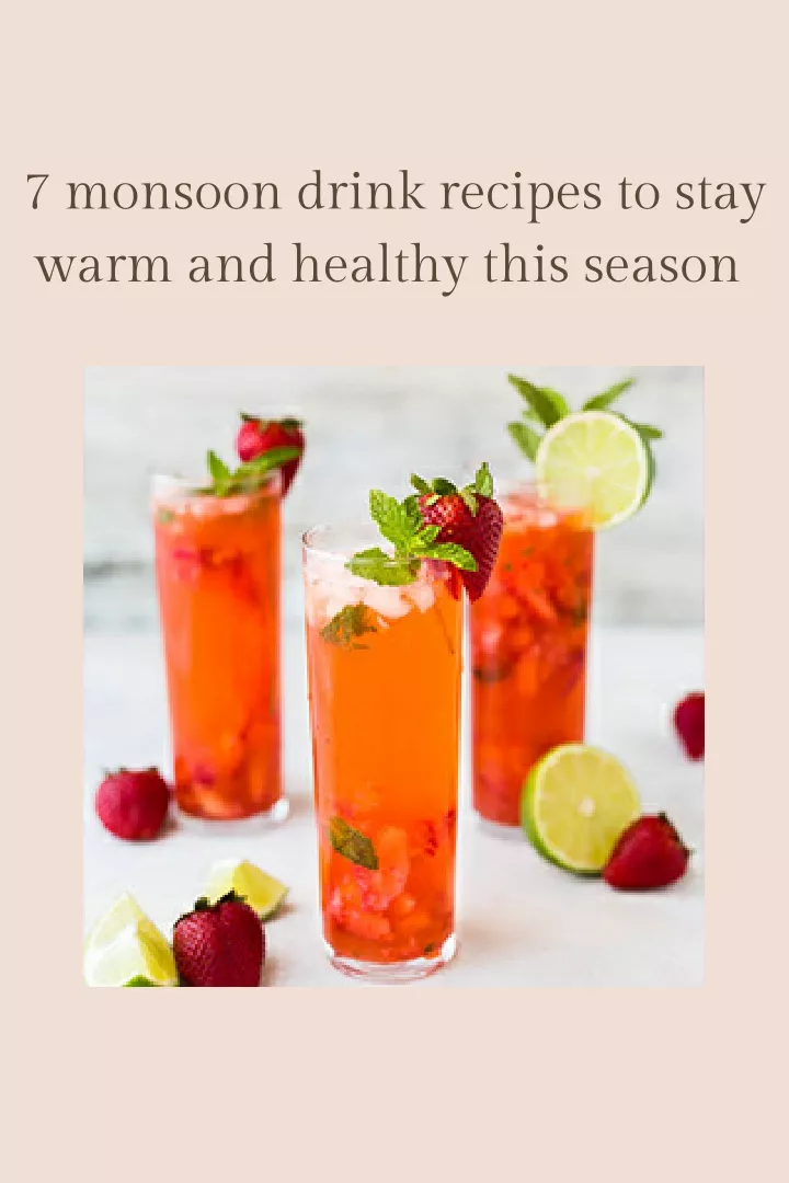 7 monsoon drink recipes to stay warm and healthy