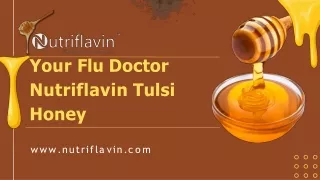 Your Flu Doctor Nutriflavin Tulsi Honey|Nutriflavin.Com