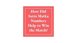 how did satta matka numbers help to win the match