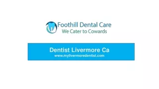 Dentist Livermore Ca - www.mylivermoredentist.com