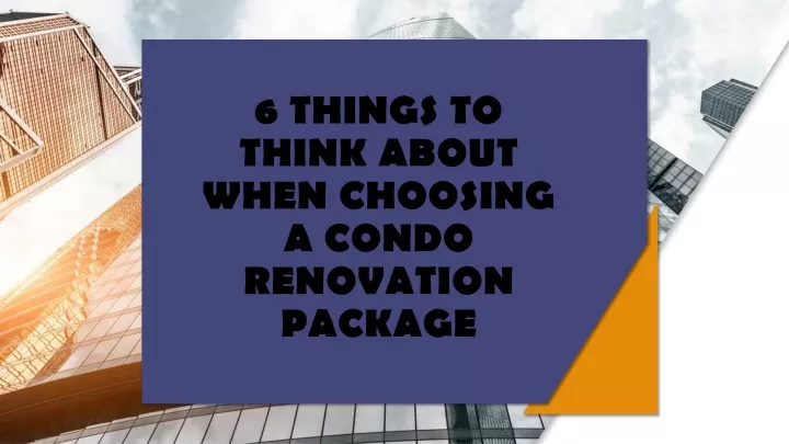 6 things to think about when choosing a condo renovation package