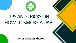Tips And Tricks On How to Smoke a Dab