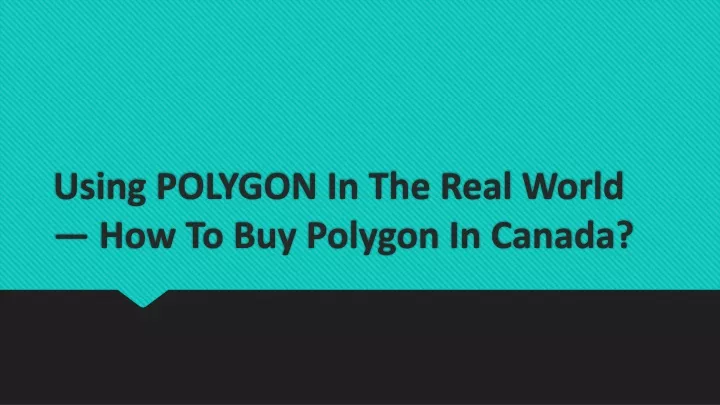 using polygon in the real world how to buy polygon in canada
