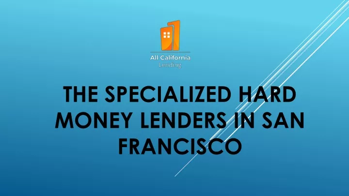 the specialized hard money lenders in san francisco
