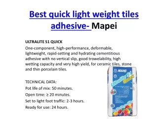 Best quick light weight tiles adhesive- Mapei