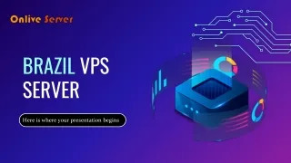 Get Excellent Security Features with the Best Brazil VPS Server - Onlive Server