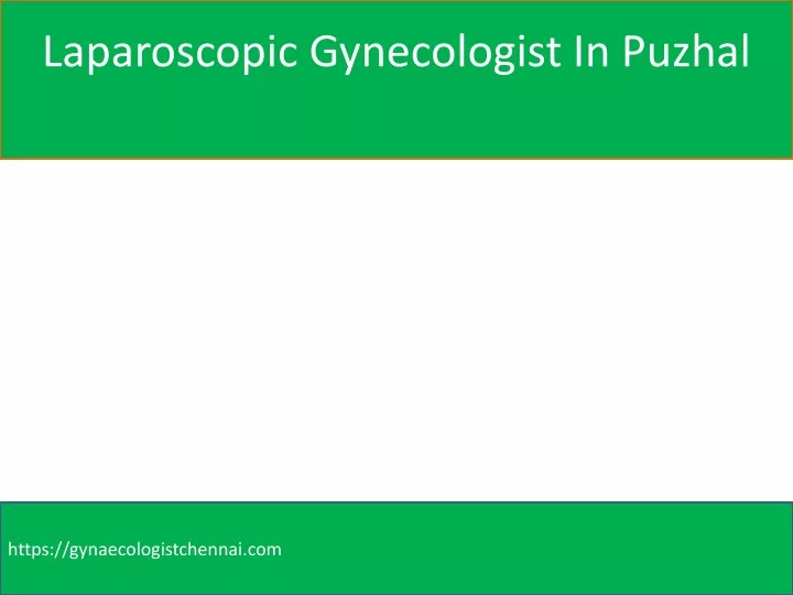 laparoscopic gynecologist in puzhal