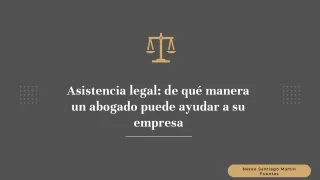 Asistencia legal de qué manera un abogado puede ayudar a su empresa