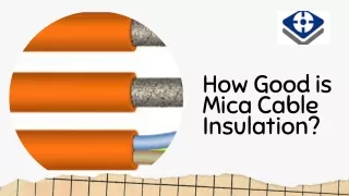 How Good is Mica Cable Insulation
