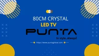 80cm CRYSTAL LED TV