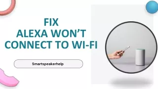 Troubleshooting Steps to Fix Alexa Won't Connect to Wi-Fi