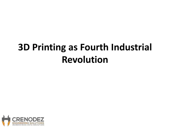 3d printing as fourth industrial revolution