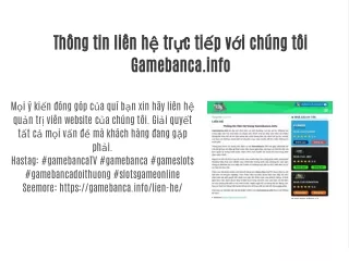 Thông tin liên hệ trực tiếp với chúng tôi Gamebanca.info