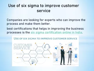 Use of six sigma to improve customer service