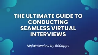 The Ultimate Guide to Conducting Seamless Virtual Interviews