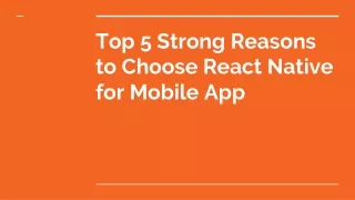 Top 5 Strong Reasons to Choose React Native for Mobile App