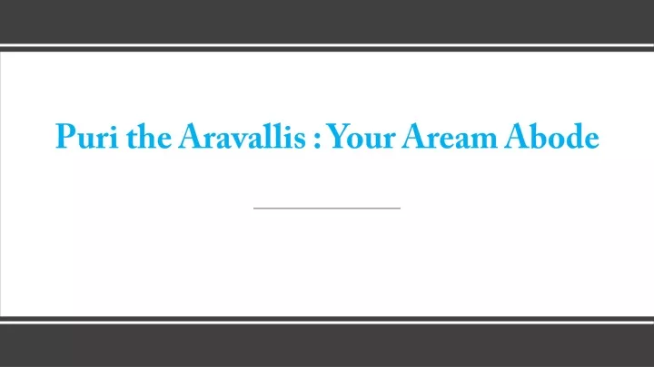 puri the aravallis your aream abode