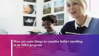 Here are some things to consider before enrolling in an MBA program