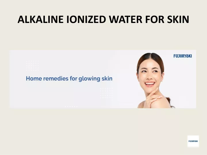 alkaline ionized water for skin