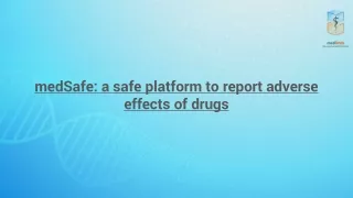 medSafe_ a safe platform to report adverse effects of drugs