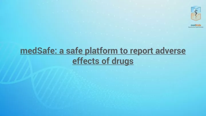 medsafe a safe platform to report adverse effects