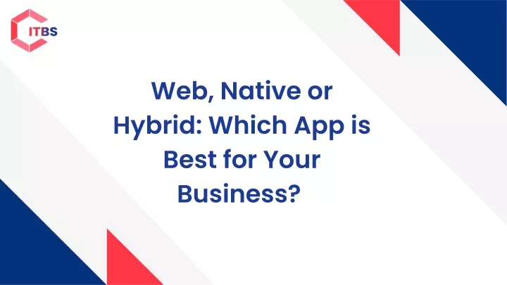web native or hybrid which app is best for your