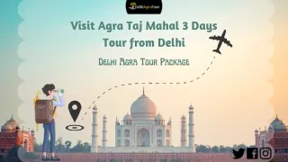 Visit Agra Taj Mahal 3 Days Tour from Delhi