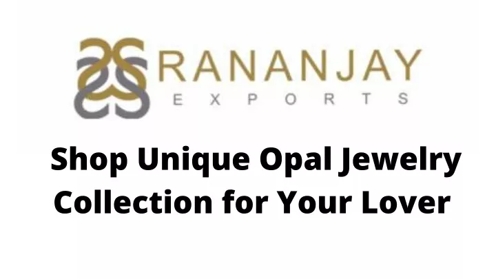 shop unique opal jewelry collection for your lover