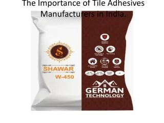 The Importance of Tile Adhesives Manufacturers in India