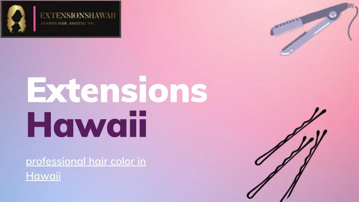 extensions hawaii