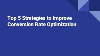 Top 5 Strategies to Improve Conversion Rate Optimization