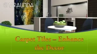 Carpet Tiles – Enhance the Decor
