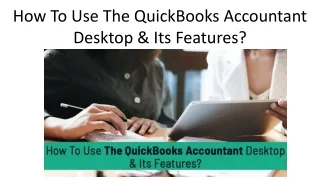 how to use the quickbooks accountant desktop