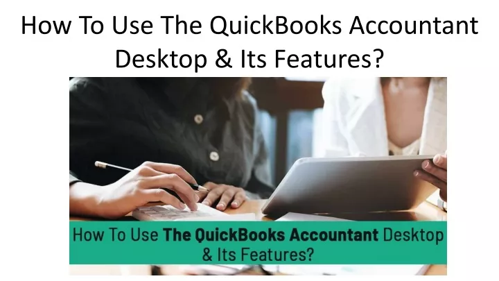 how to use the quickbooks accountant desktop