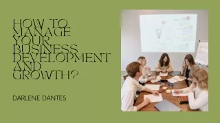 The Best Way to Manage Your Business's Growth and Development | Darlene Dantes