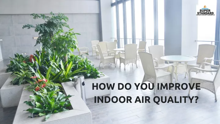 how do you improve indoor air quality