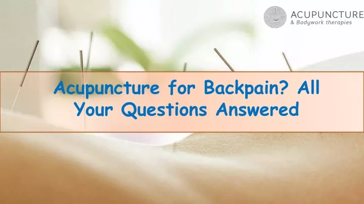 acupuncture for backpain all your questions