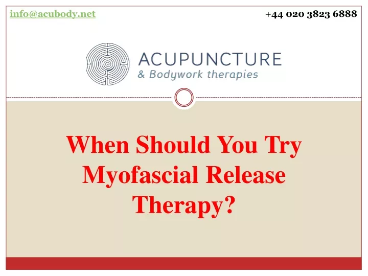 when should you try myofascial release therapy