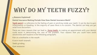 why do my teeth fuzzy