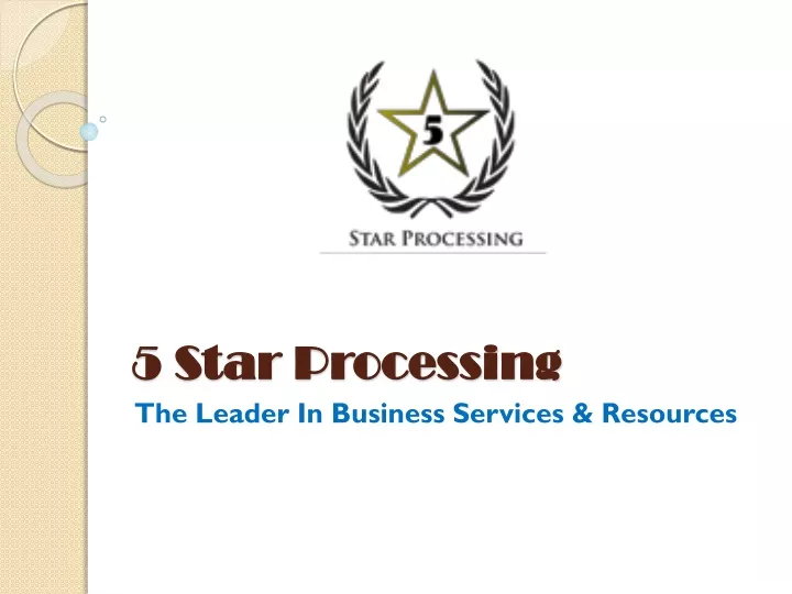 5 star processing 5 star processing the leader